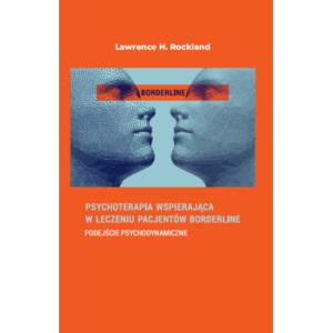 KS 5 Psychoterapia wspierająca w leczeniu pacjentów borderline podejście psychodynamiczne