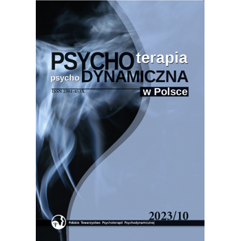 Psychoterapia Psychodynamiczna w Polsce (2023) nr 10