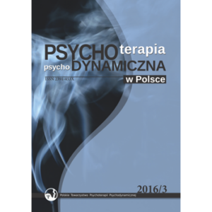 Psychoterapia Psychodynamiczna w Polsce (2016) nr 3