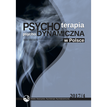 Psychoterapia Psychodynamiczna w Polsce (2017) nr 4