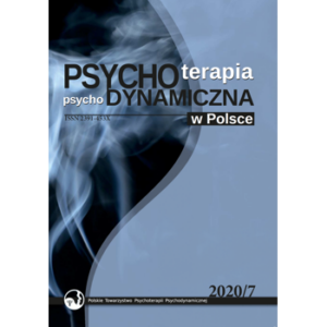 Psychoterapia Psychodynamiczna w Polsce (2020) nr 7