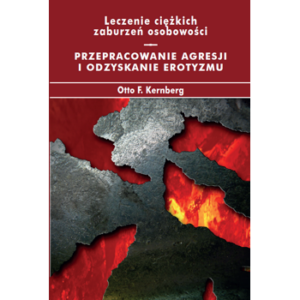 KS4 Leczenie ciężkich zaburzeń osobowości PRZEPRACOWANIE AGRESJI I ODZYSKANIE EROTYZMU 2022