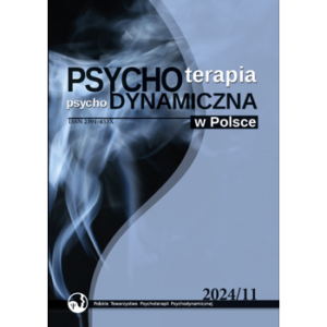 Psychoterapia Psychodynamiczna w Polsce (2024) nr 11