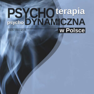 Psychoterapia Psychodynamiczna w Polsce (2025) nr 12